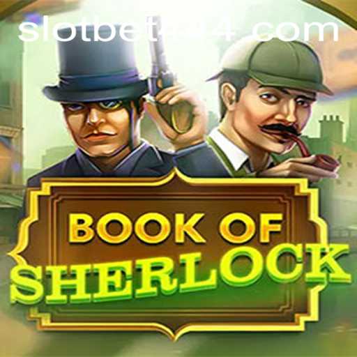 Exploring the Intriguing World of BookOfSherlock: A Deep Dive into Bet444 Slot App