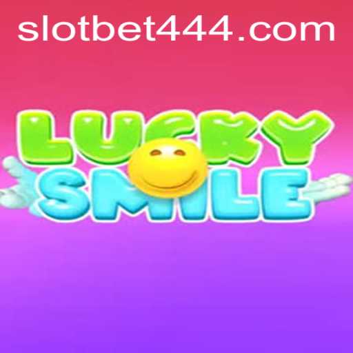 Exploring the Excitement of LuckySmile and the Bet444 Slot App