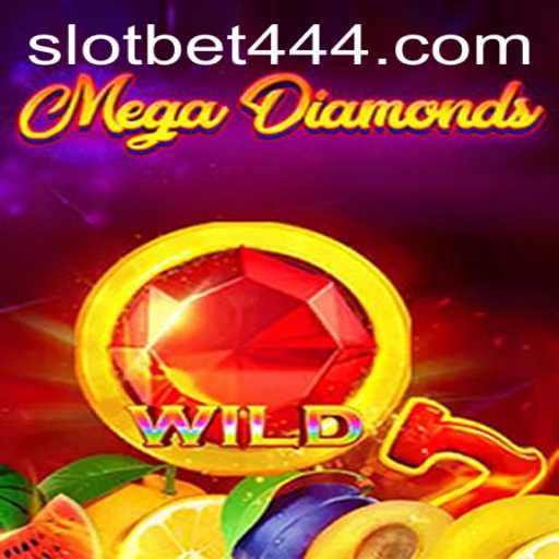 Exploring the Exhilarating World of MegaDiamond on Bet444 Slot App
